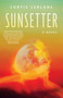 Sunsetter (A Novel) by Curtis LeBlanc, 9781770416901