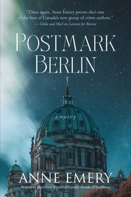 Postmark Berlin (A Mystery) - 9781770417021 by Anne Emery, 9781770417021