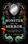The Monster and the Mirror (Mental Illness, Magic, and the Stories We Tell) by K.J. Aiello, 9781770417083
