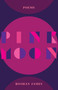 Pink Moon (Poetry) by Roshan James, 9781770417625