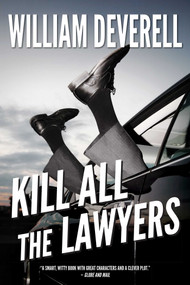 Kill All the Lawyers (A Mystery) by William Deverell, 9781770419964
