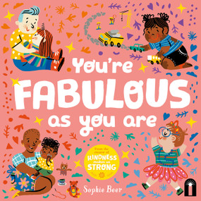You're Fabulous As You Are by Sophie Beer, 9781761211904