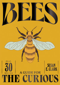 Bees - 9781784889807 by Susan E. Clark, 9781784889807