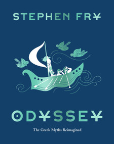 Odyssey (The Greek Myths Reimagined) by Stephen Fry, 9781797213989