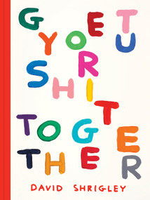 Get Your Sh*t Together - 9781797234748 by David Shrigley, 9781797234748