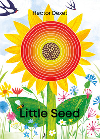 Little Seed by Hector Dexet, Post Wave Children's Books, 9798895090039