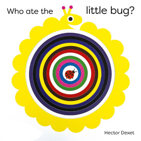 Who Ate the Little Bug? by Hector Dexet, Post Wave Children's Books, 9798895090091
