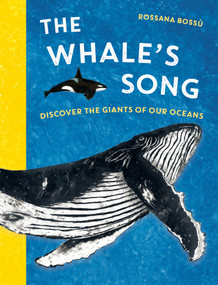 The Whale's Song (Discover the Giants of Our Oceans) by Rossana Bossù, Margaret Greenan, 9798895090121