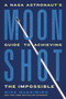Moonshot (A NASA Astronaut's Guide to Achieving the Impossible) - 9780306832659 by Mike Massimino, 9780306832659