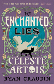 The Enchanted Lies of Céleste Artois - 9780316418805 by Ryan Graudin, 9780316418805