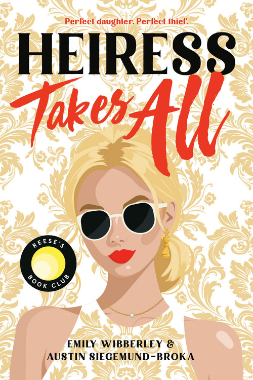 Heiress Takes All (A Reese's Book Club Pick) - 9780316566766 by Emily Wibberley, Austin Siegemund-Broka, 9780316566766