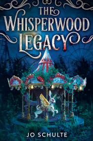 The Whisperwood Legacy by Jo Schulte, 9780316578721