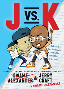 J vs. K by Kwame Alexander, Jerry Craft, Jerry Craft, 9780316582681