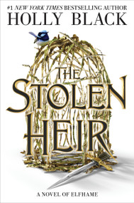 The Stolen Heir (A Novel of Elfhame) - 9780316592697 by Holly Black, 9780316592697