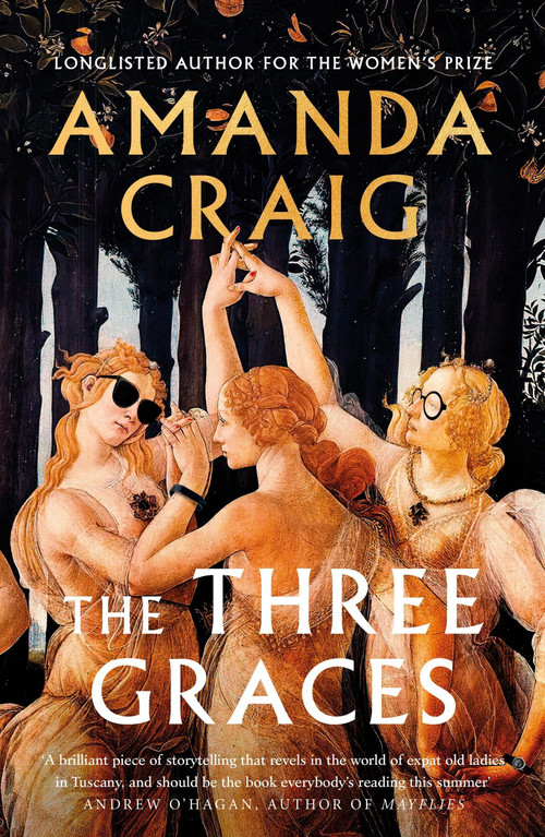 The Three Graces (The book everybody should be reading this summer' Andrew O'Hagan) by Amanda Craig, 9780349144917