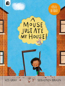 A Mouse Just Ate My House! by Kes Gray, 9780711288058