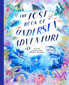 The Lost Book of Undersea Adventure by Unknown Adventurer, Teddy Keen, 9780711296770