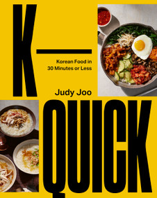K-Quick (Korean Food in 30 Minutes or Less) by Judy Joo, 9780711297586
