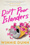 Dirt Poor Islanders by Winnie Dunn, 9780733649264