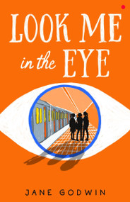 Look Me in the Eye - 9780734420794 by Jane Godwin, 9780734420794