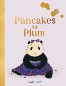 Pancakes for Plum by Yan Tong Rae Tan, 9780734422491