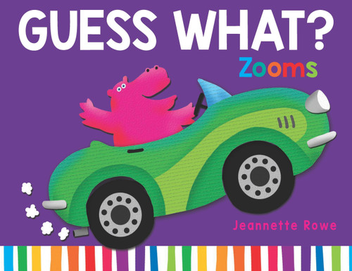 Guess What? Zooms by Jeannette Rowe, 9780734422590