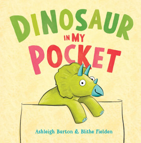 Dinosaur in My Pocket by Ashleigh Barton, 9780734422668
