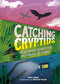 Catching Cryptids (The Scientific Search for Mysterious Creatures) by Kim Long, Nicole Miles, 9780762485758