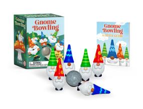 Gnome Bowling (Get Ready to Roll!) by Jessie Oleson Moore, Jason Kayser, 9780762488865