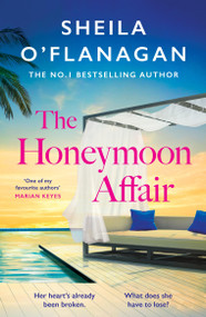 The Honeymoon Affair (Don't miss the gripping and romantic new contemporary novel from No. 1 bestselling author Sheila O'Flanagan!) by Sheila O'Flanagan, 9781035402885