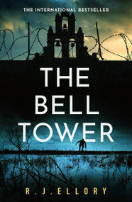 The Bell Tower (The brand new suspense thriller from an awardwinning bestseller) by RJ Ellory, 9781398710399