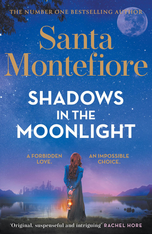 Shadows in the Moonlight (The sensational and devastatingly romantic new novel from the number one bestselling author!) by Santa Montefiore, 9781398720022