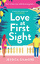 Love at First Sight (The gorgeously escapist and hilarious romcom set in Italy) by Jessica Gilmore, 9781398722439