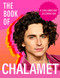 The Book of Chalamet (A Chalamazing (Unofficial) Celebration of Timothee) by Pesala Bandara, 9781399743938