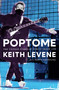 POPTOME (My Memories Of Public Image Ltd) by Keith Levene, Adam Hammond, 9781408721414