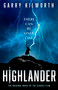 Highlander (The classic novel, updated for the blockbuster forthcoming film starring Henry Cavill) by Garry Kilworth, 9781408734551