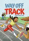 Way Off Track by Carl Brundtland, Claudia Dávila, 9781525310041