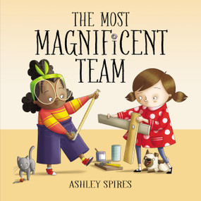 The Most Magnificent Team by Ashley Spires, Ashley Spires, 9781525312953