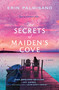 The Secrets of Maiden's Cove by Erin Palmisano, 9781538757512