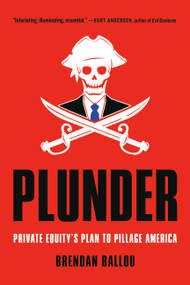 Plunder (Private Equity's Plan to Pillage America) - 9781541702110 by Brendan Ballou