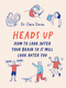 Heads Up (How to look after your brain so it will look after you) by Dr. Clara Doran, 9781836004776