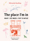 The Place I'm In (What I see when I stop to notice) by Miranda Keeling, 9781836004790