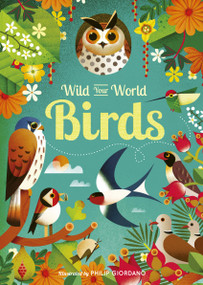 Wild Your World: Birds by Camilla de la Bedoyere, Philip Giordano, 9781836005346