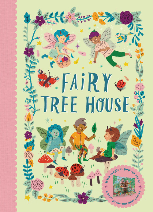 Fairy Tree House (With magical pop-up scene and 19 press-out play pieces) by Fiona Munro, 9781836006015