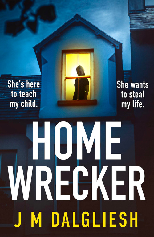 Homewrecker (An utterly gripping psychological thriller with a gasp out-loud twist) by JM Dalgliesh, 9781836181484