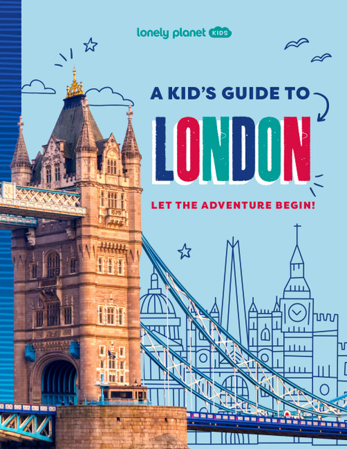 Lonely Planet Kids A Kid's Guide to London (Let the Adventure Begin!) by Paige Towler, 9781837585304