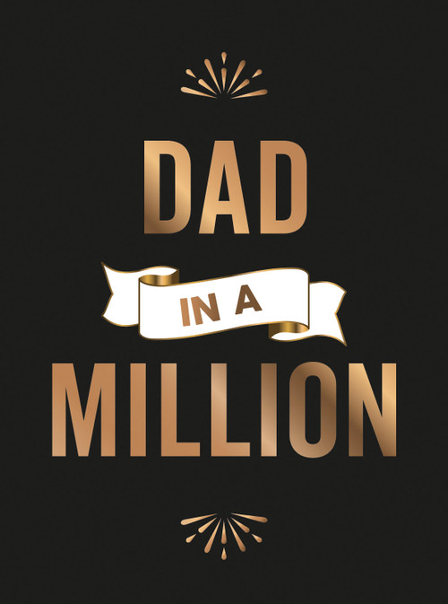 Dad in a Million (The Perfect Gift to Give to Your Dad) - 9781837994755 by Summersdale Publishers, 9781837994755