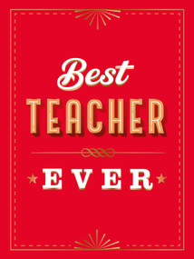 For the Best Teacher Ever (The Perfect Gift to Give to Your Teacher) - 9781837996100 by Summersdale Publishers, 9781837996100