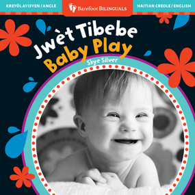 Baby Play (Bilingual Haitian Creole & English) by Skye Silver, 9798888593813