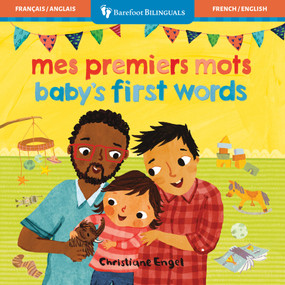 Baby's First Words (Bilingual French & English) by Barefoot Books, Christiane Engel, 9798888593912